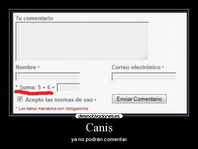 Canis - ya no podrán comentar