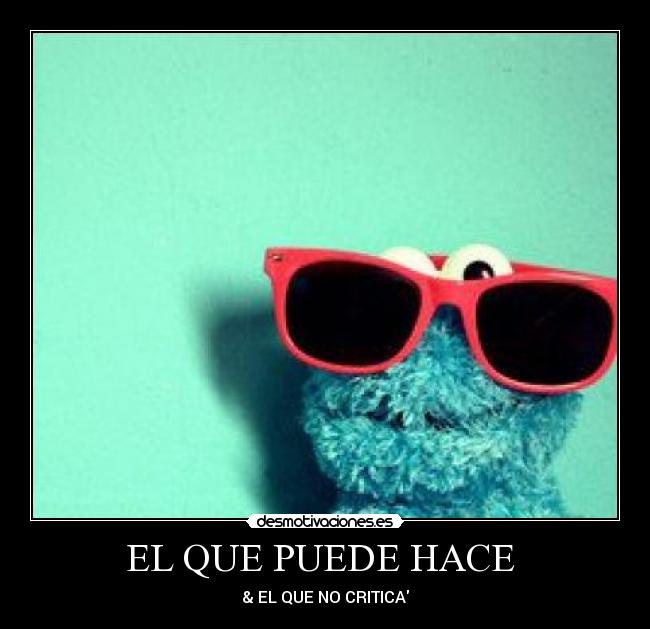 EL QUE PUEDE HACE -