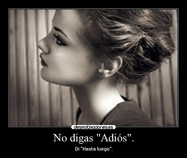No digas Adiós. - 