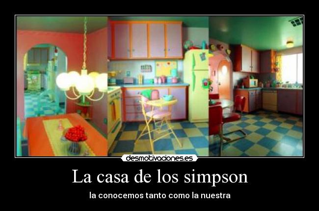La casa de los simpson - la conocemos tanto como la nuestra