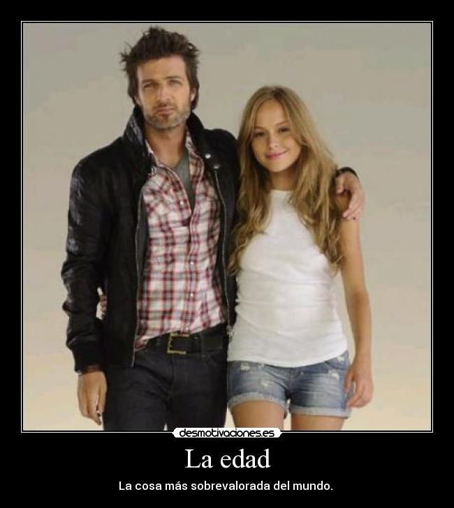 La edad -