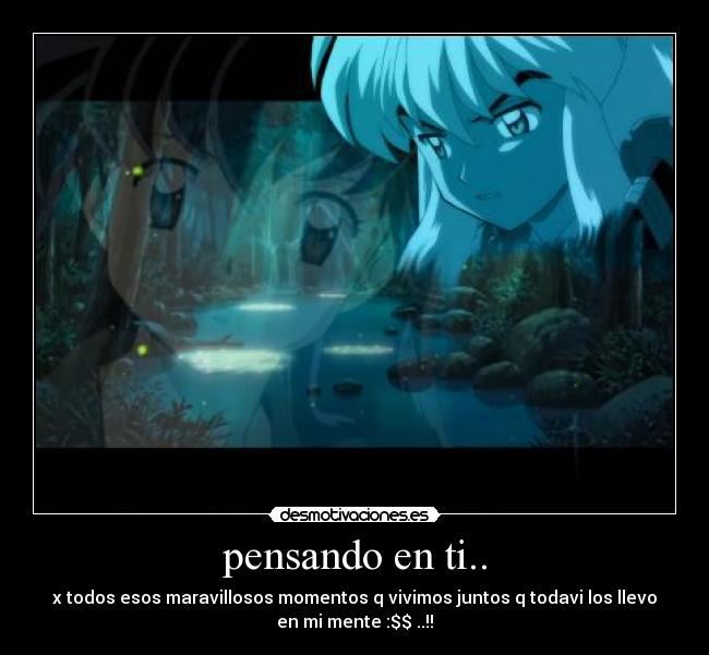 pensando en ti.. -