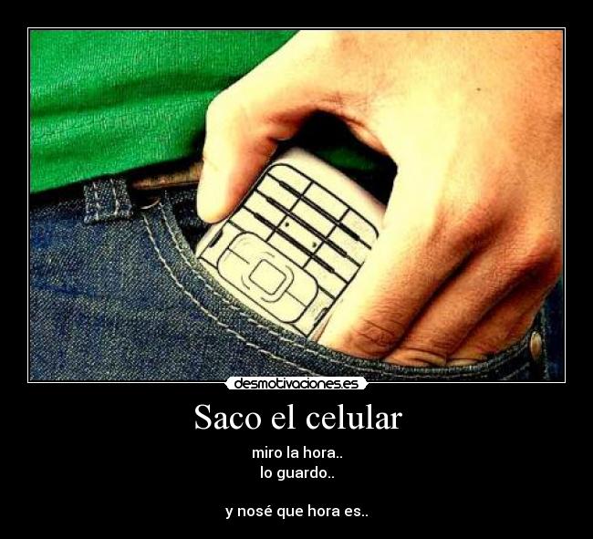 Saco el celular - 