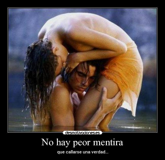 No hay peor mentira - 