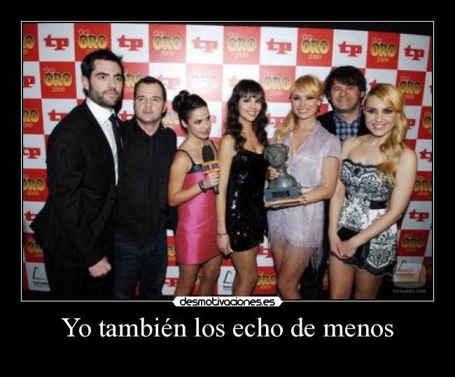 Yo también los echo de menos -