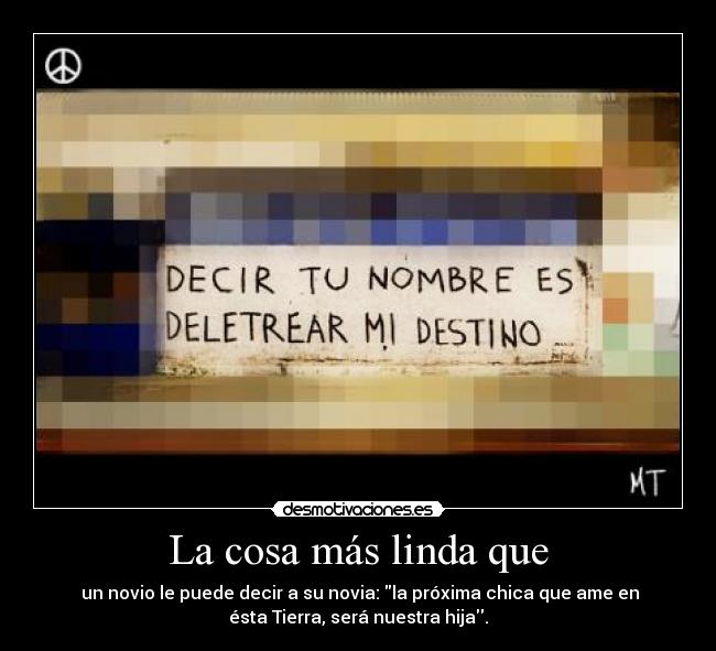 La cosa más linda que -