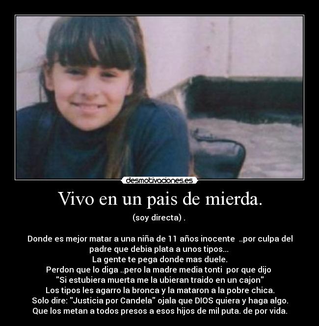 Vivo en un pais de mierda. -