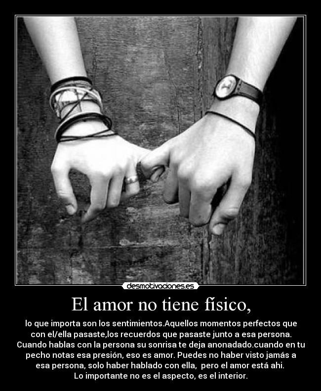 El amor no tiene físico, - 