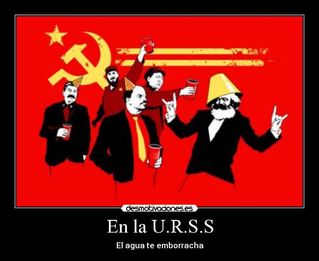 En la U.R.S.S - El agua te emborracha