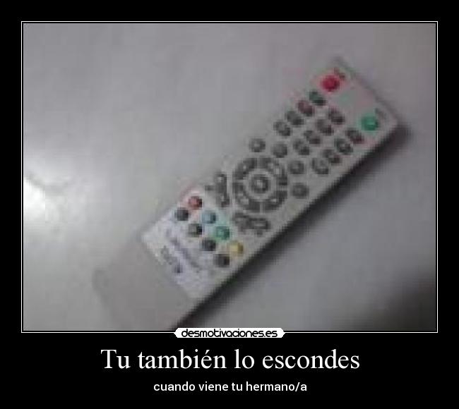 Tu también lo escondes - cuando viene tu hermano/a