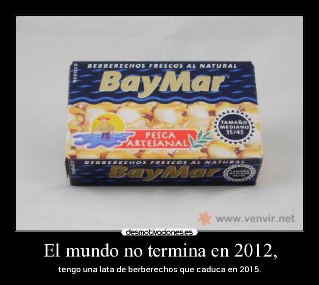 El mundo no termina en 2012, -