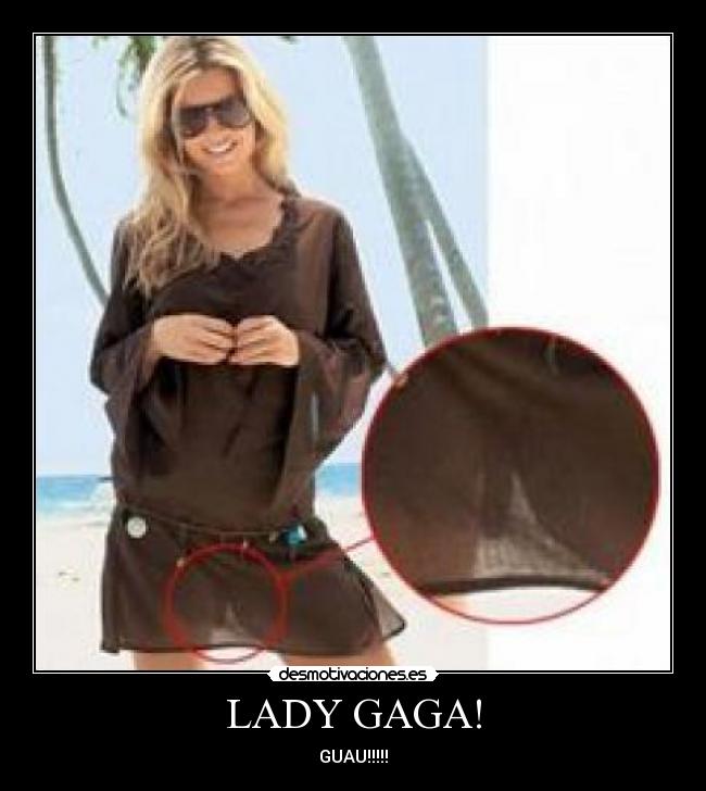 LADY GAGA! - GUAU!!!!!