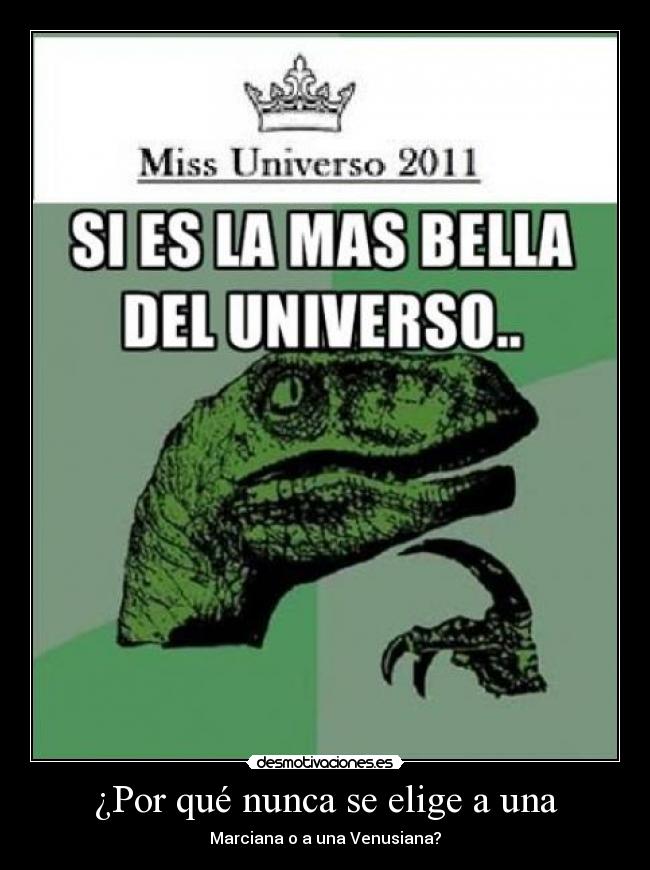¿Por qué nunca se elige a una - Marciana o a una Venusiana?