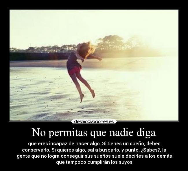 No permitas que nadie diga -