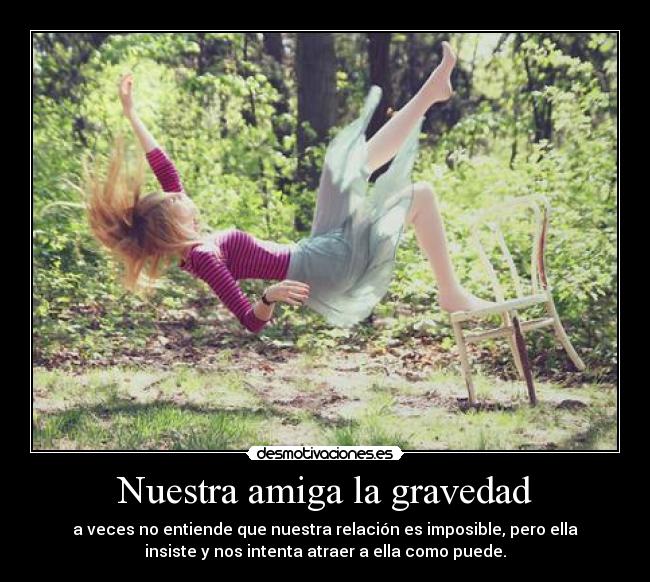 Nuestra amiga la gravedad - 