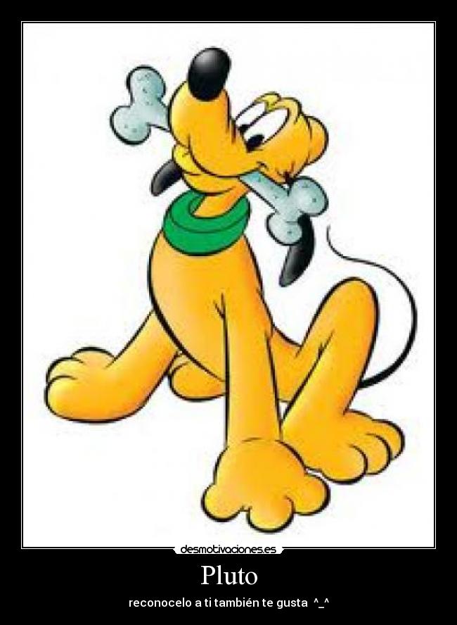 Pluto - reconocelo a ti también te gusta ^_^