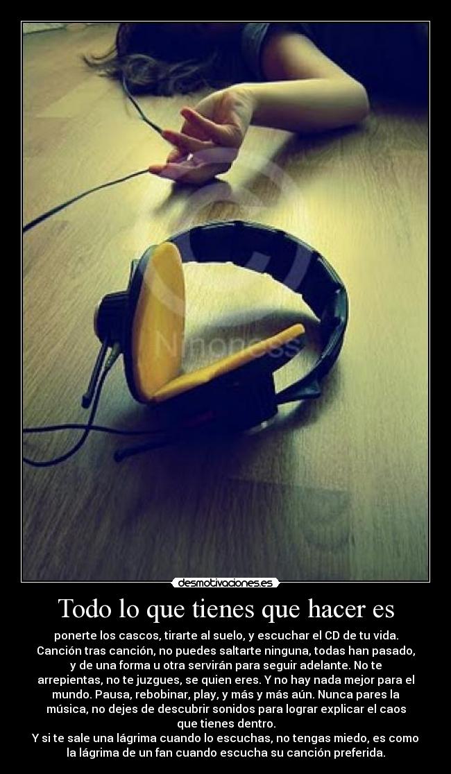 Todo lo que tienes que hacer es -