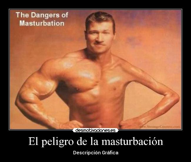 El peligro de la masturbación -