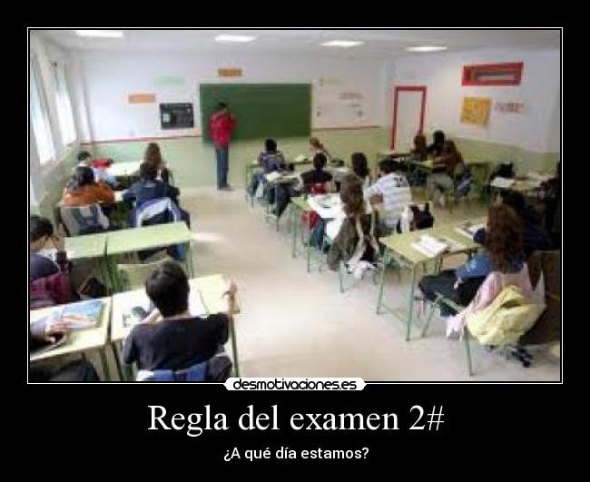 Regla del examen 2# - ¿A qué día estamos?