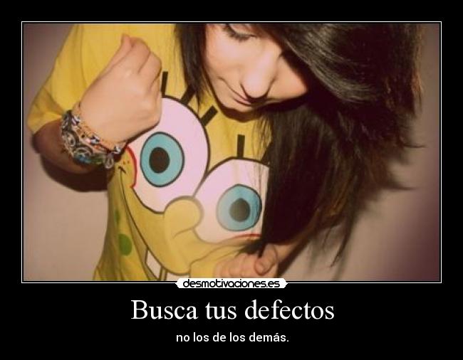 Busca tus defectos -