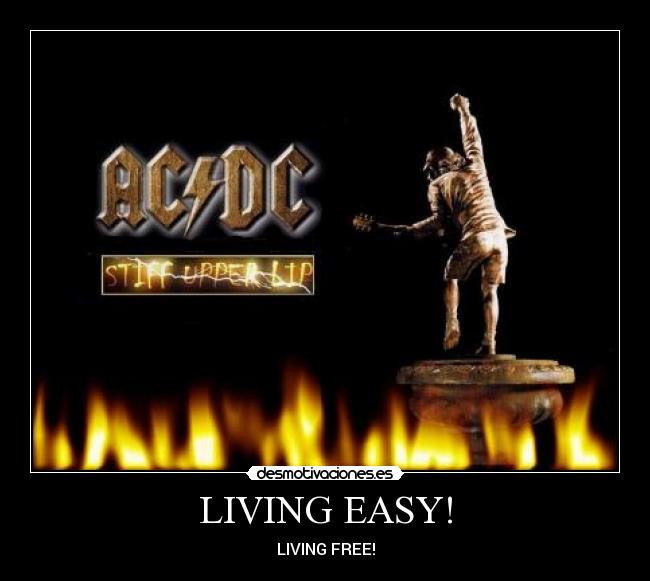 carteles acdc living easy living free rock desmotivaciones