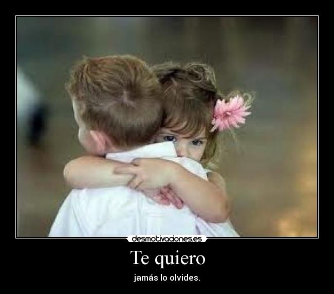 Te quiero -