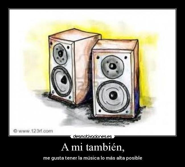 A mi también, - 