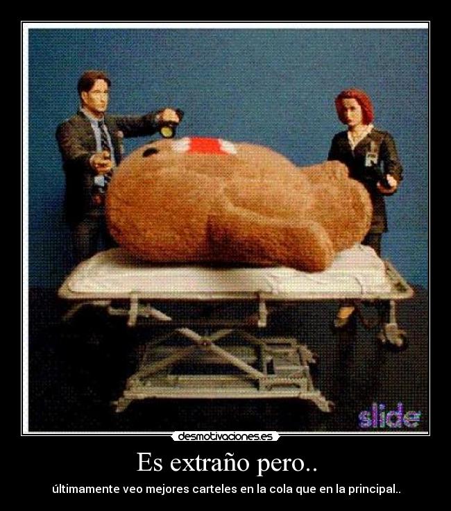 Es extraño pero.. -