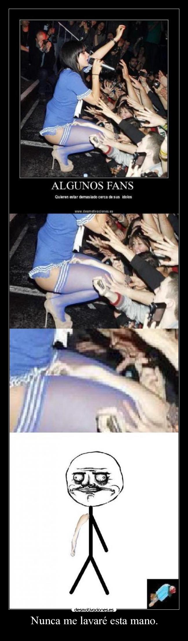 Nunca me lavaré esta mano. -