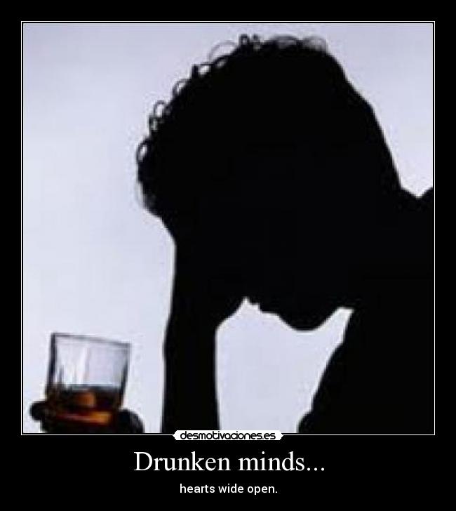 Drunken minds... - 