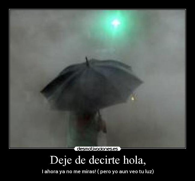 Deje de decirte hola, - 