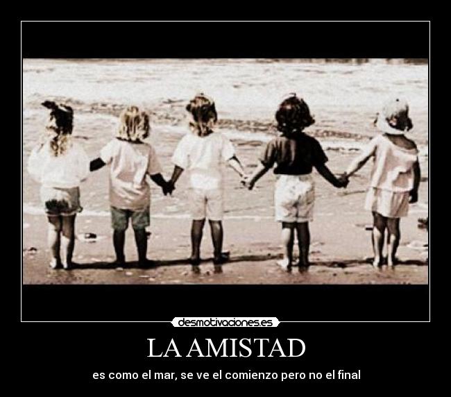 LA AMISTAD -