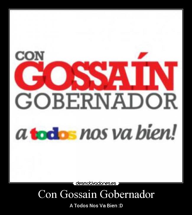 carteles gossain para alcalde- echo por santiago gonzalez desmotivaciones