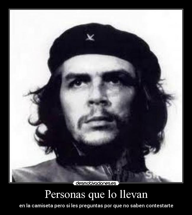 Personas que lo llevan - en la camiseta pero si les preguntas por que no saben contestarte