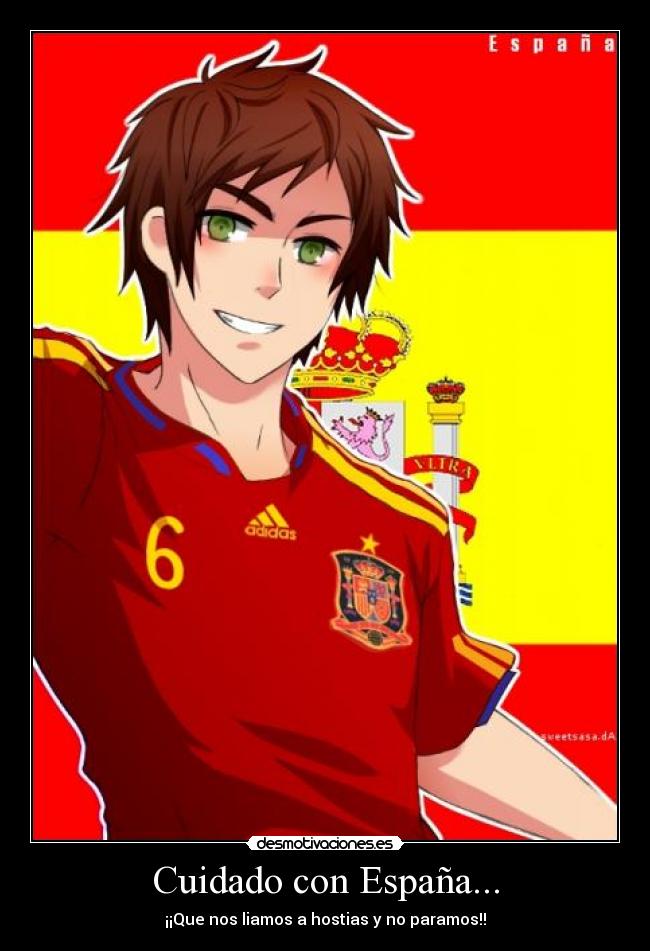 Cuidado con España... - ¡¡Que nos liamos a hostias y no paramos!!