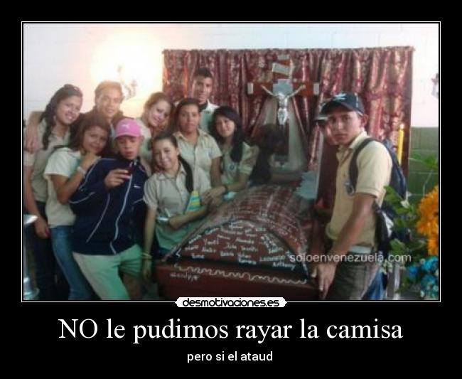 NO le pudimos rayar la camisa -