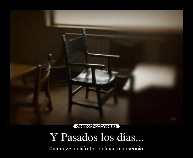 Y Pasados los días... - 