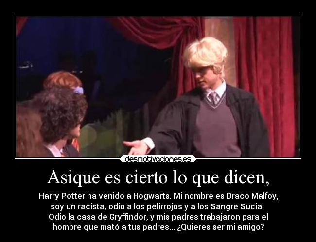 Asique es cierto lo que dicen, -