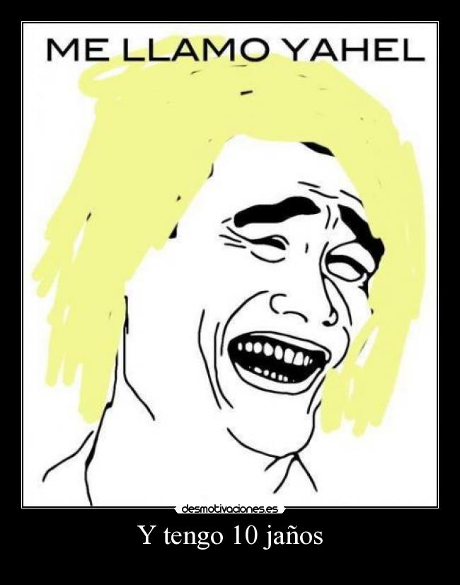 Y tengo 10 jaños - 