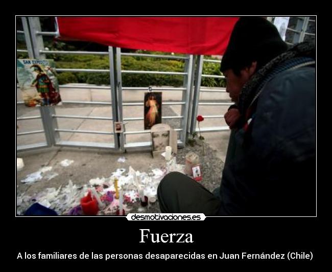 Fuerza - A los familiares de las personas desaparecidas en Juan Fernández (Chile)
