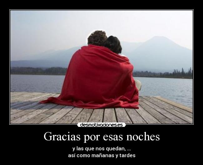 Gracias por esas noches -