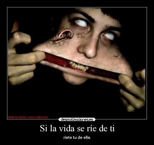 Si la vida se ríe de ti -