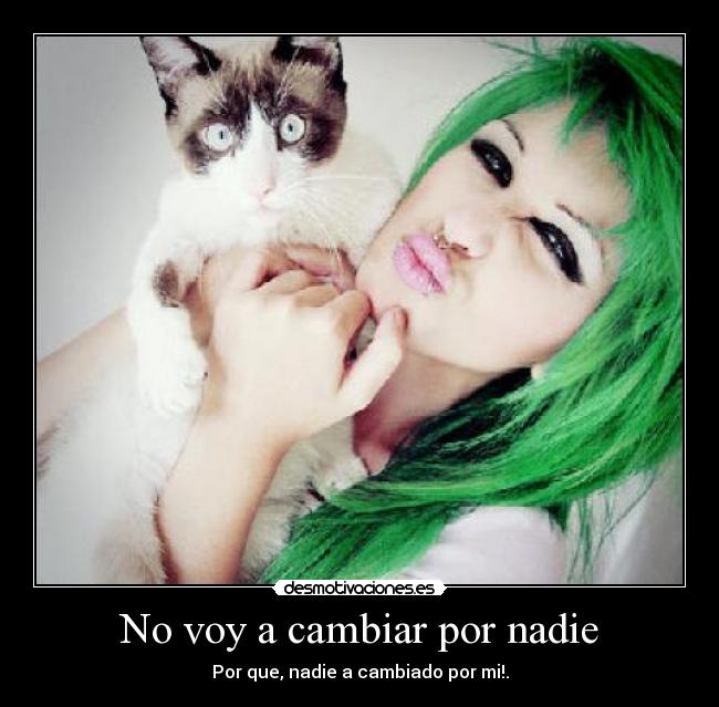 No voy a cambiar por nadie - 