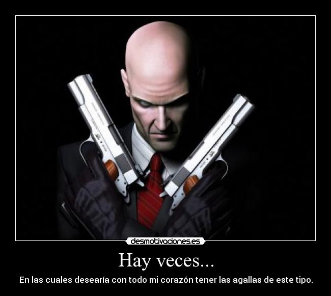 Hay veces... -