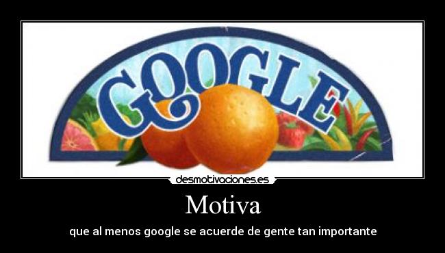 Motiva - que al menos google se acuerde de gente tan importante