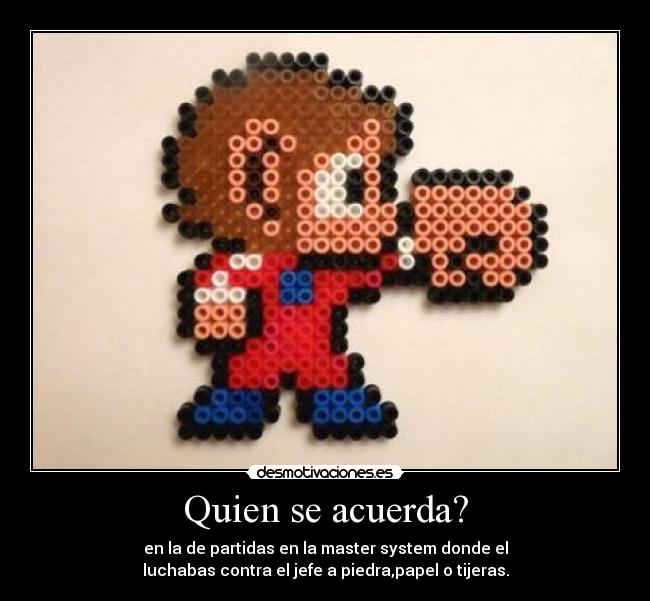 Quien se acuerda? -