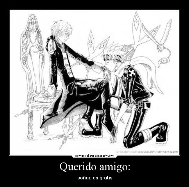 Querido amigo: - soñar, es gratis