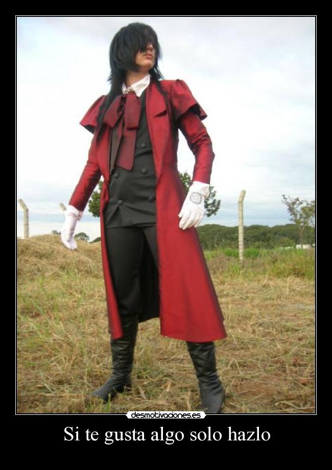 Si te gusta algo solo hazlo -