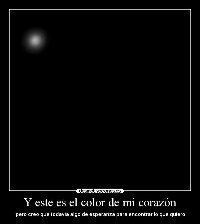 Y este es el color de mi corazón -