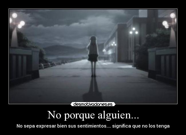 No porque alguien... -